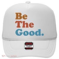 Be The Good Kindness Hat thumb 0
