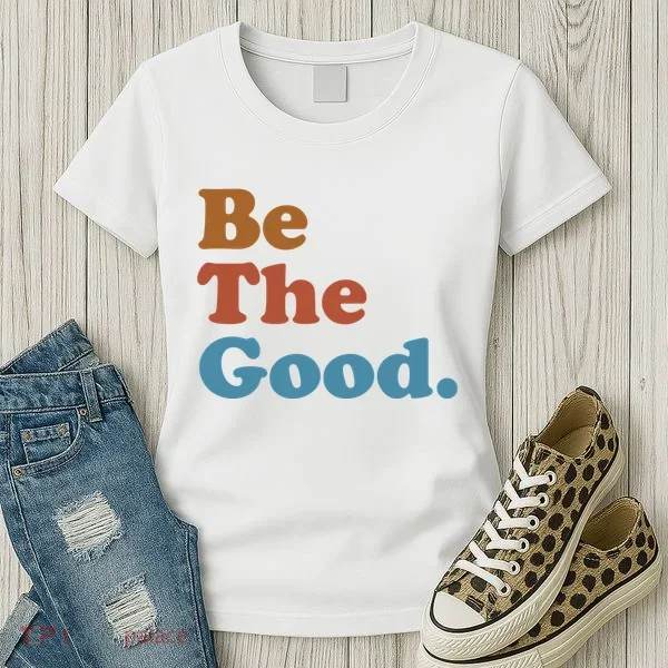Be The Good Kindness Women's T-Shirt