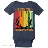 Born To Hunt Forced To Work Baby Bodysuit thumb 0
