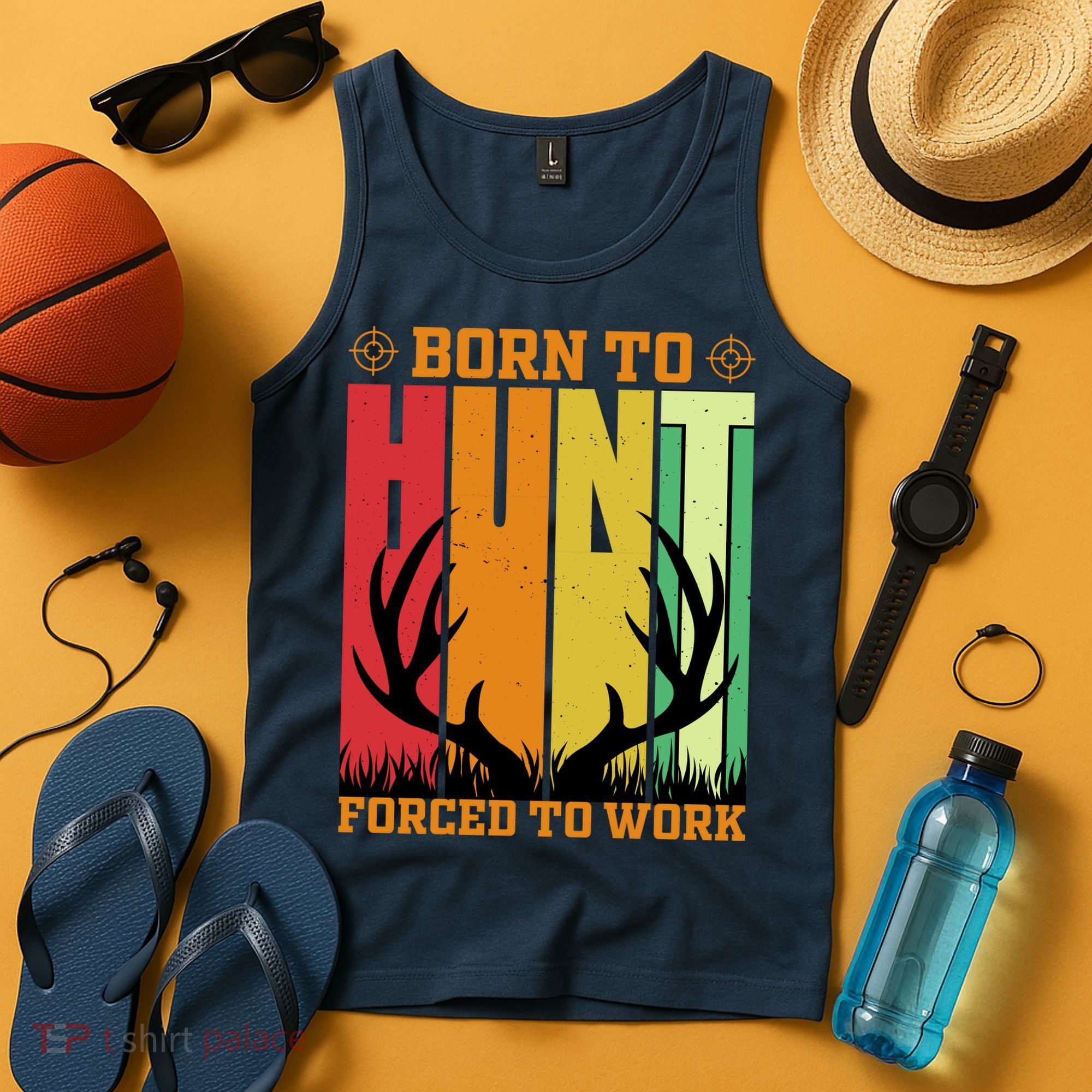 Born To Hunt Forced To Work Tank Top