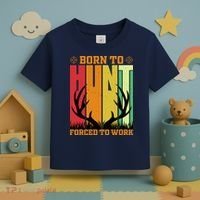 Born To Hunt Forced To Work Toddler T-Shirt thumb 3