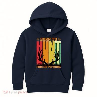 Born To Hunt Forced To Work Kids Hoodie
