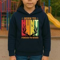 Born To Hunt Forced To Work Kids Hoodie thumb 3