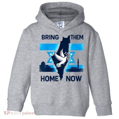 Bring Them Home Now! Stand With Israel Flag America Toddler Hoodie