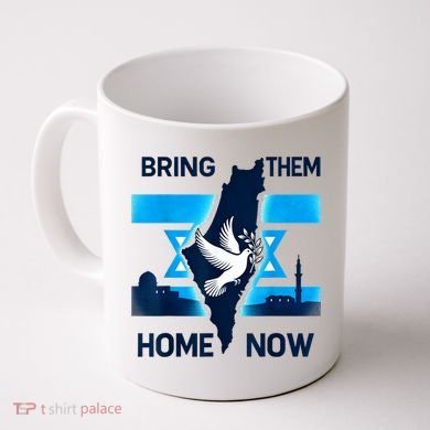 Bring Them Home Now! Stand With Israel Flag America Coffee Mug