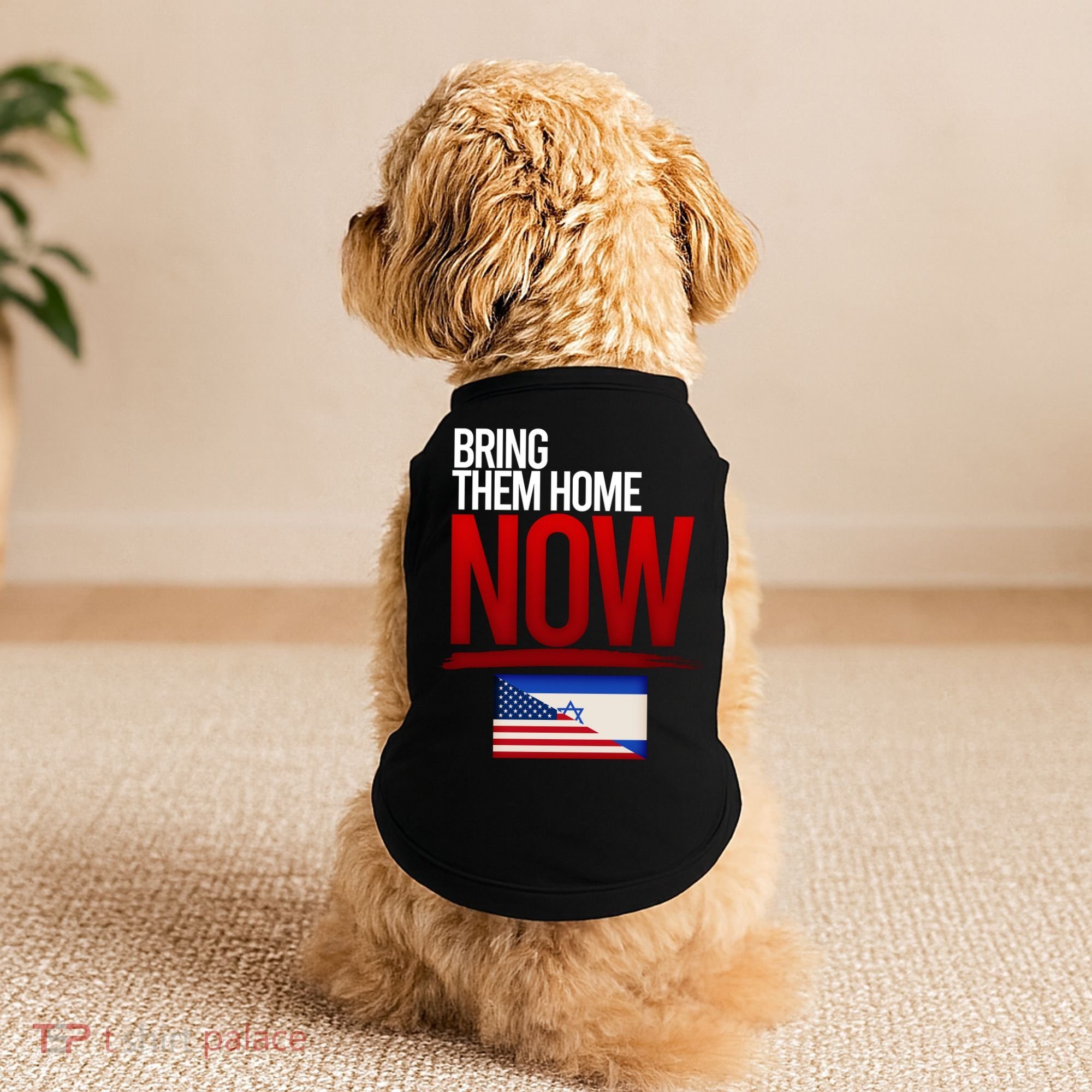Bring Them Home Now Stand With Israel Doggie Tank