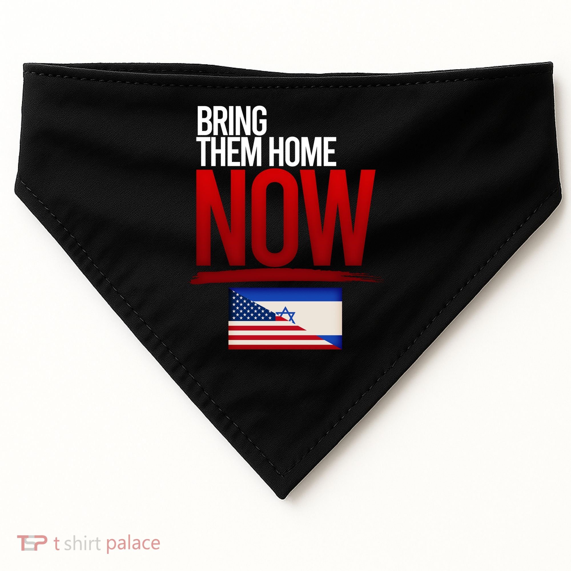 Bring Them Home Now Stand With Israel USA-Made Doggie Bandana