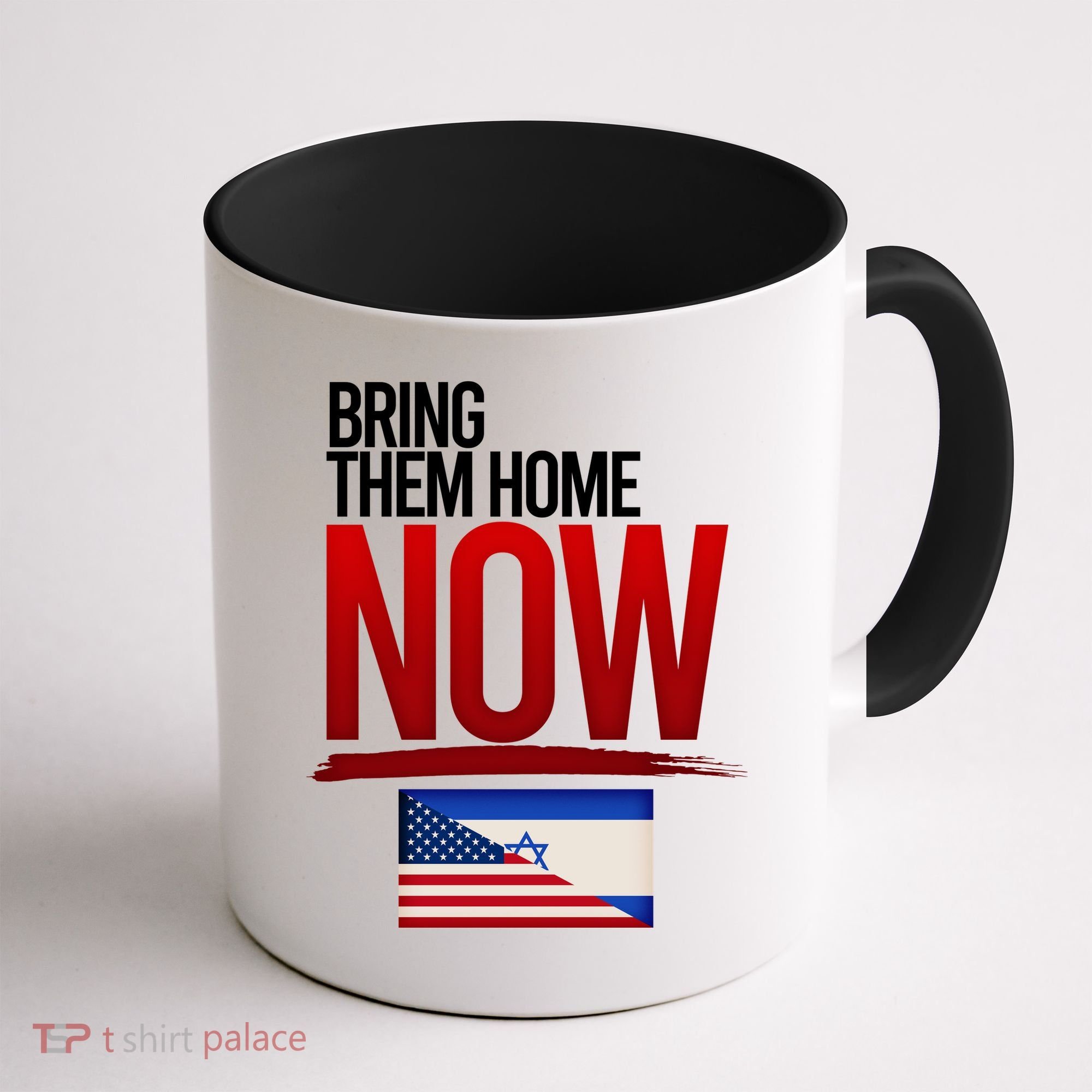Bring Them Home Now Stand With Israel Coffee Mug