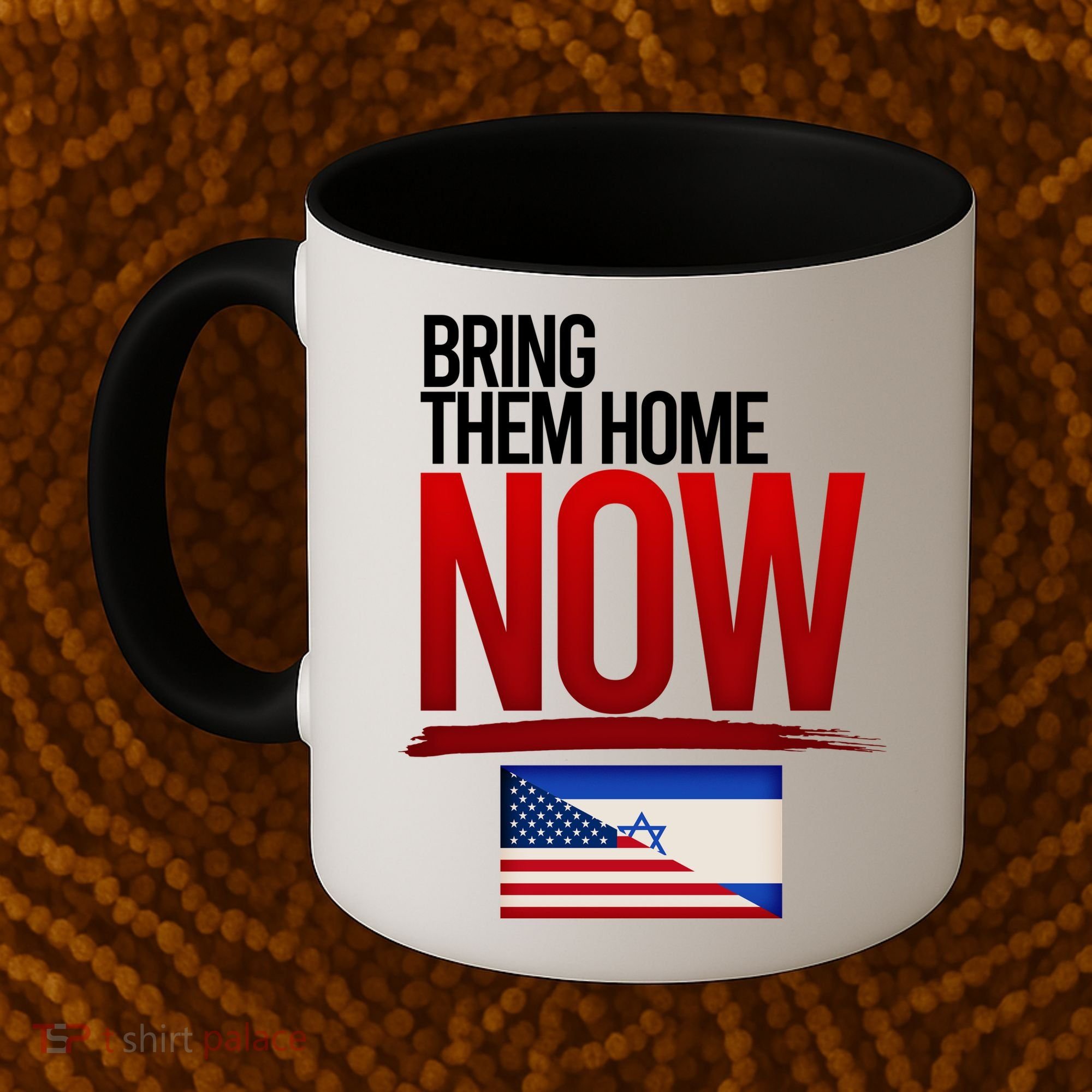 Bring Them Home Now Stand With Israel Coffee Mug