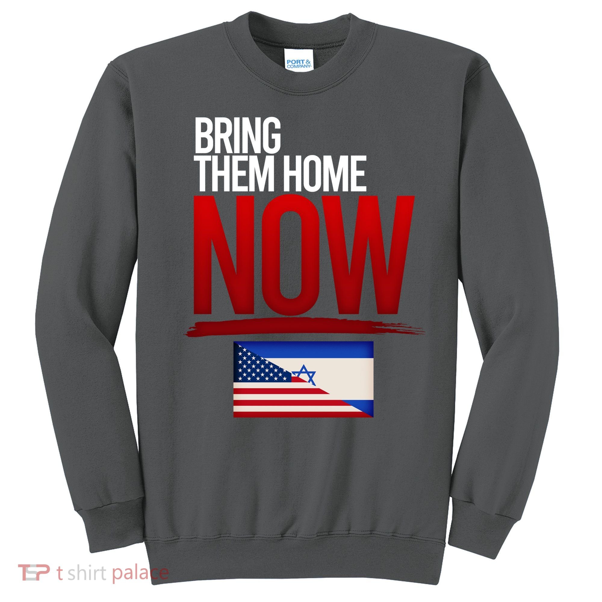 Bring Them Home Now Stand With Israel Sweatshirt
