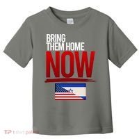 Bring Them Home Now Stand With Israel Toddler T-Shirt thumb 0