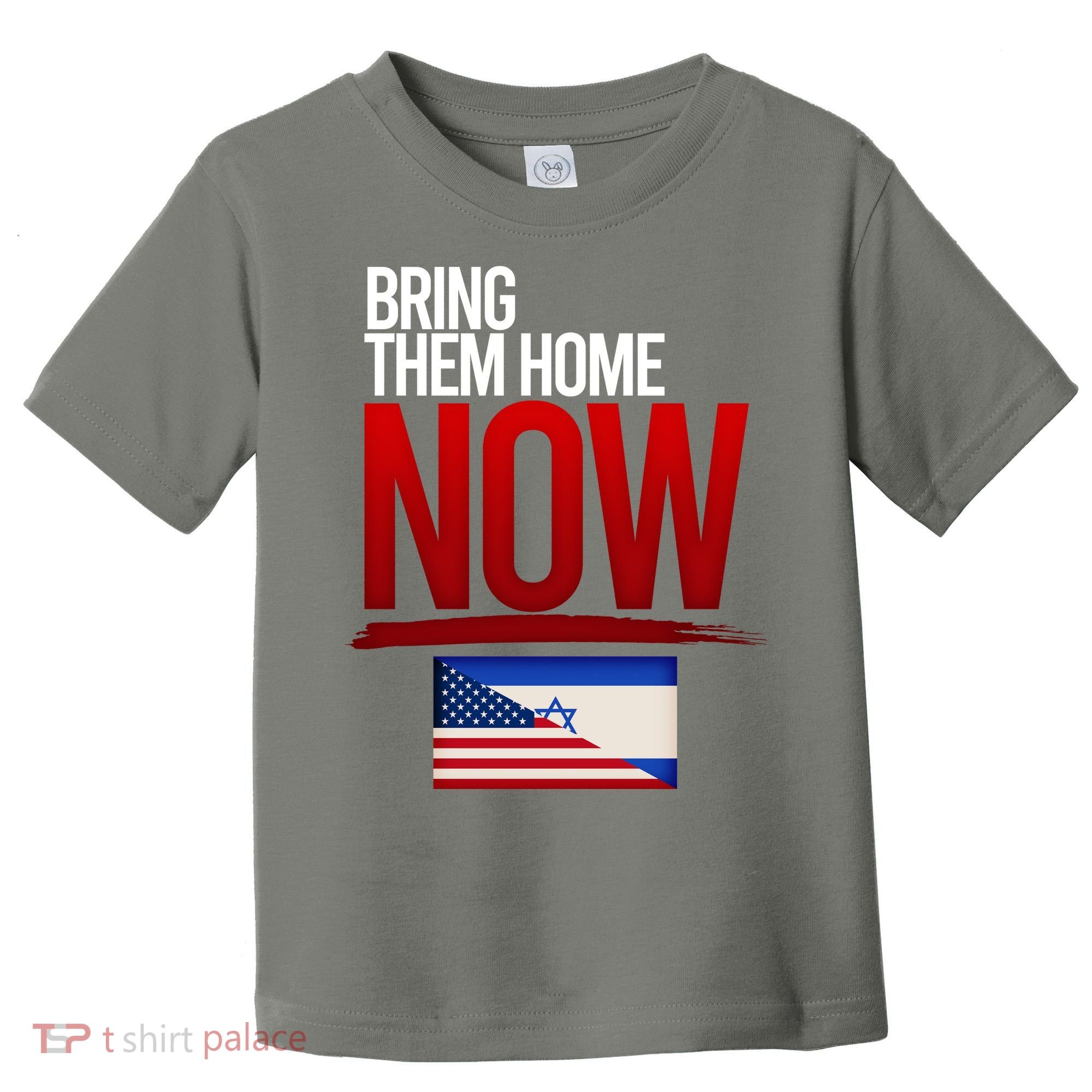 Bring Them Home Now Stand With Israel Toddler T-Shirt