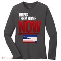 Bring Them Home Now Stand With Israel Women's Long Sleeve Shirt thumb 0