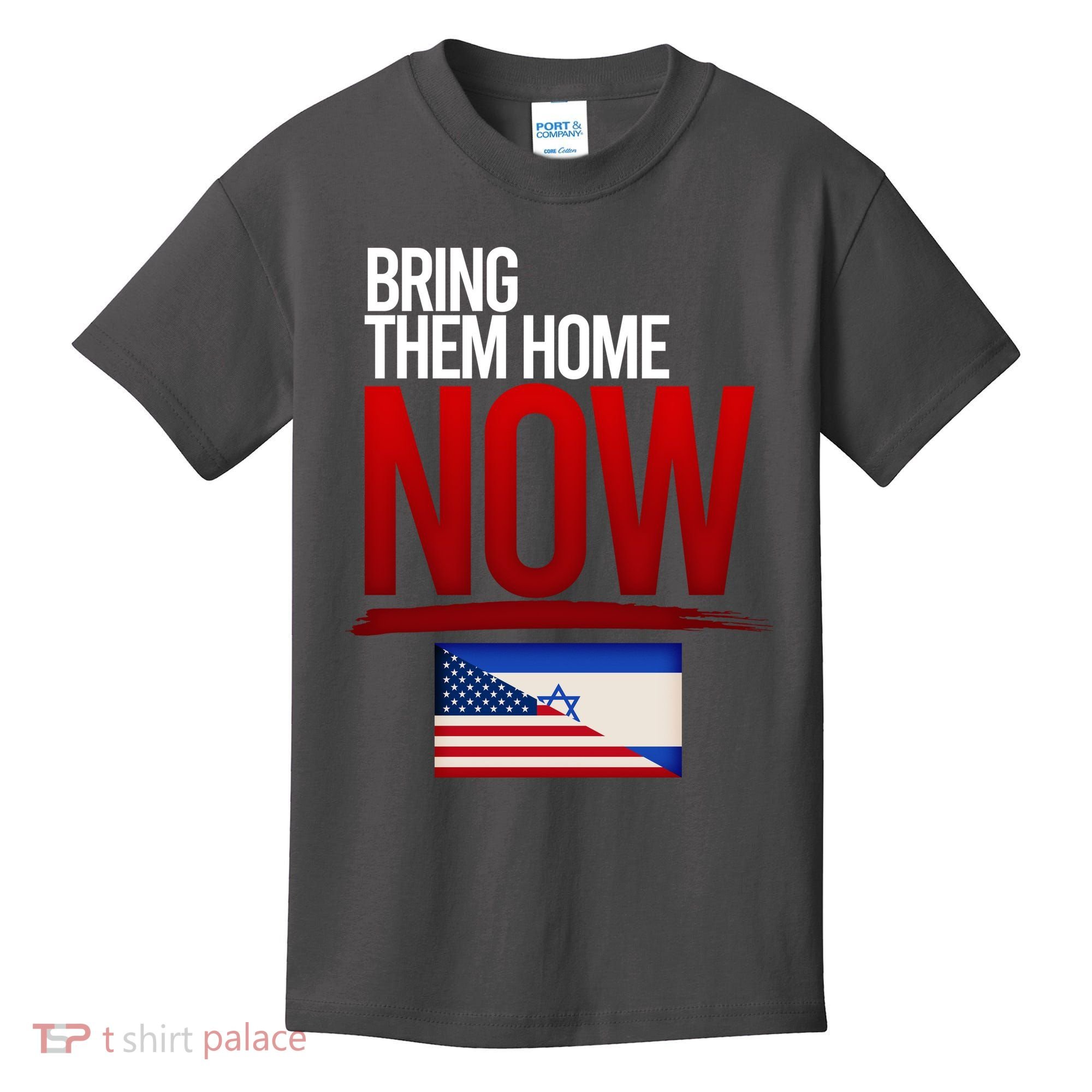 Bring Them Home Now Stand With Israel Kids T-Shirt
