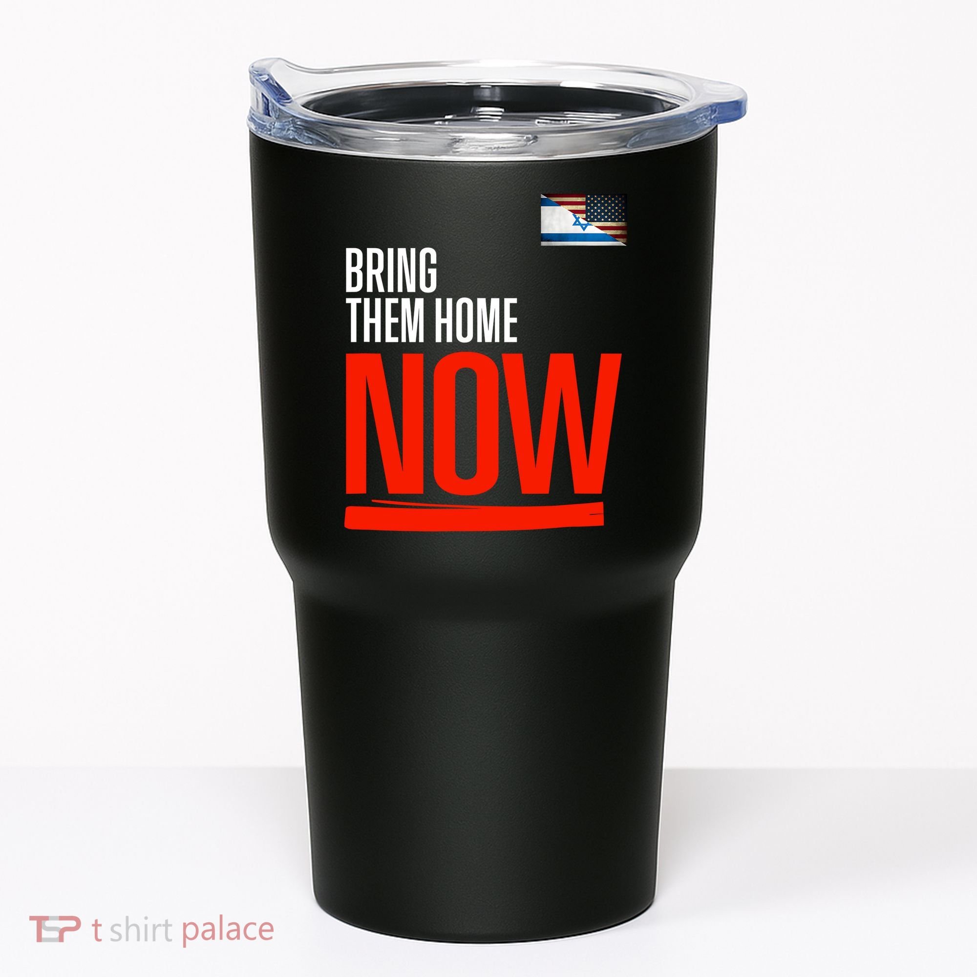 Bring Them Home Now! Stand With Israel Israel America Flag Tumbler