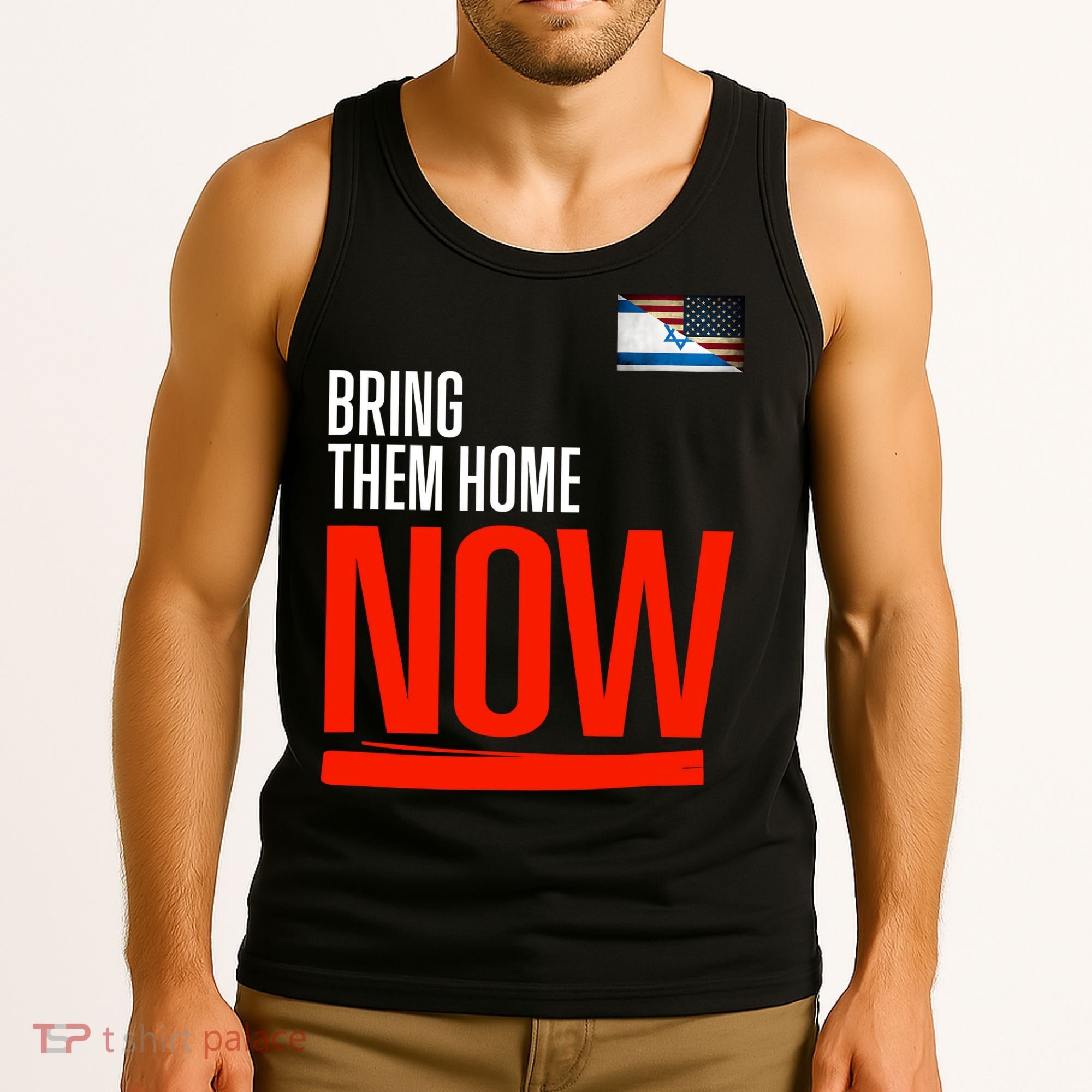 Bring Them Home Now! Stand With Israel Israel America Flag Tank Top