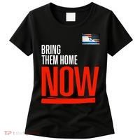 Bring Them Home Now! Stand With Israel Israel America Flag Women's T-Shirt thumb 0