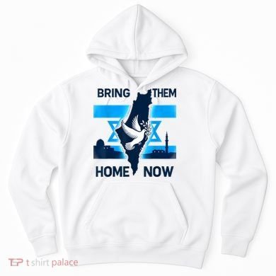 Bring Them Home Now! Stand With Israel Flag America Hoodie