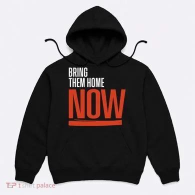 Bring Them Home Now Hoodie