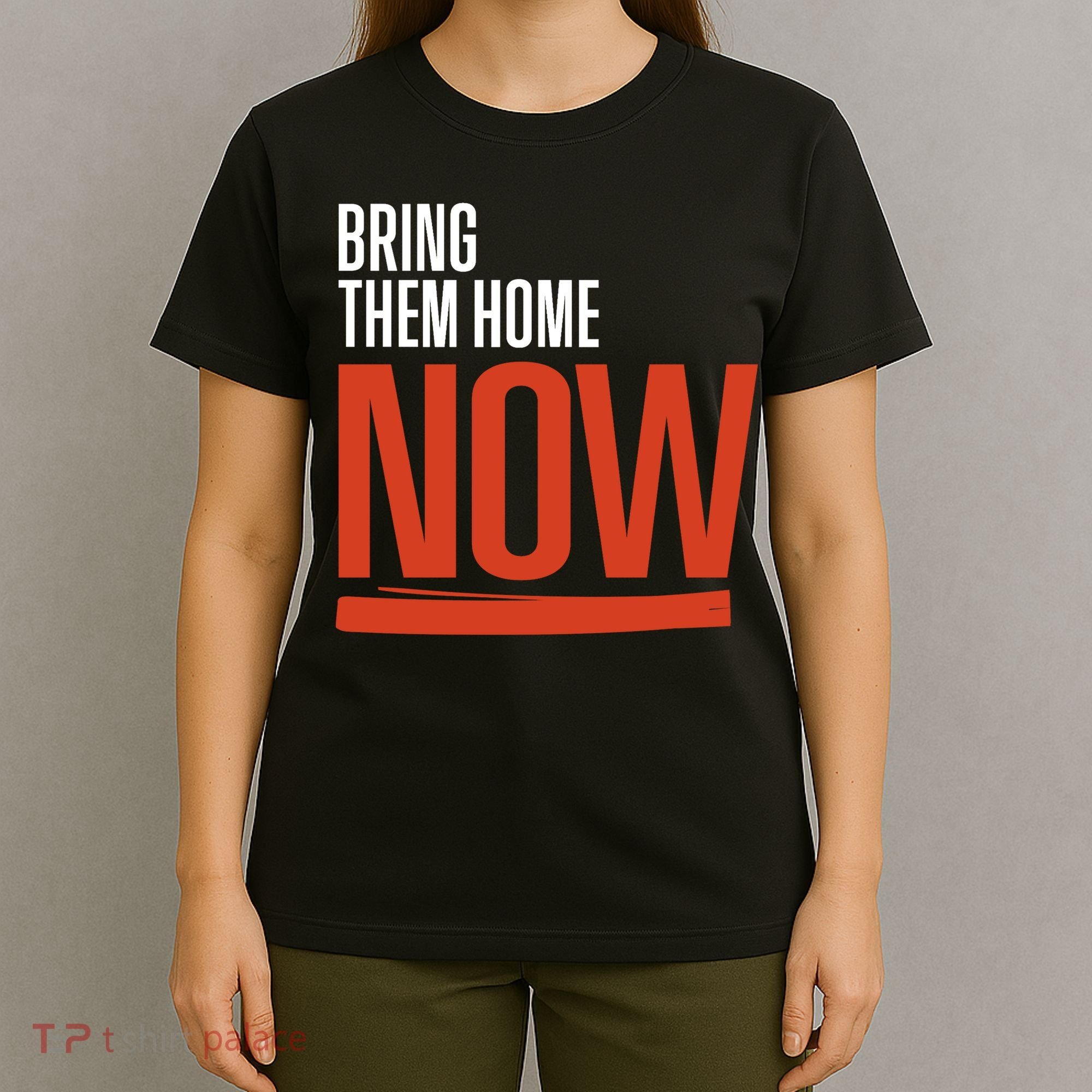 Bring Them Home Now T-Shirt