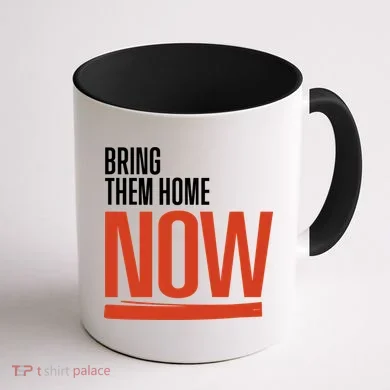 Bring Them Home Now Coffee Mug back