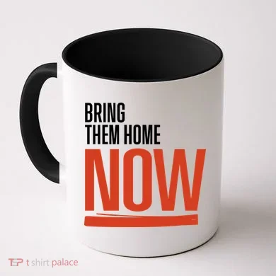Bring Them Home Now Coffee Mug