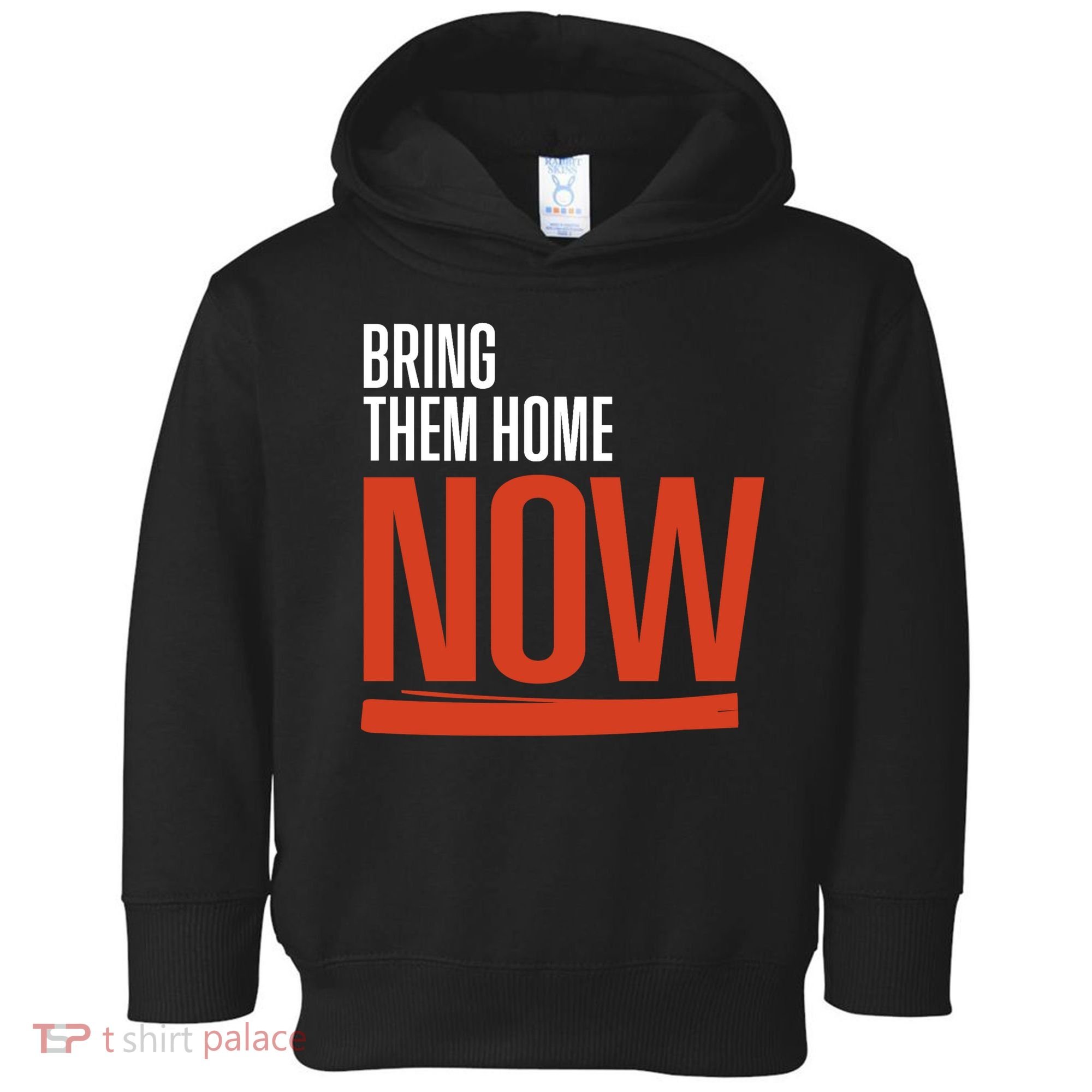 Bring Them Home Now Toddler Hoodie