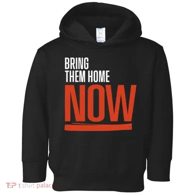Bring Them Home Now Toddler Hoodie