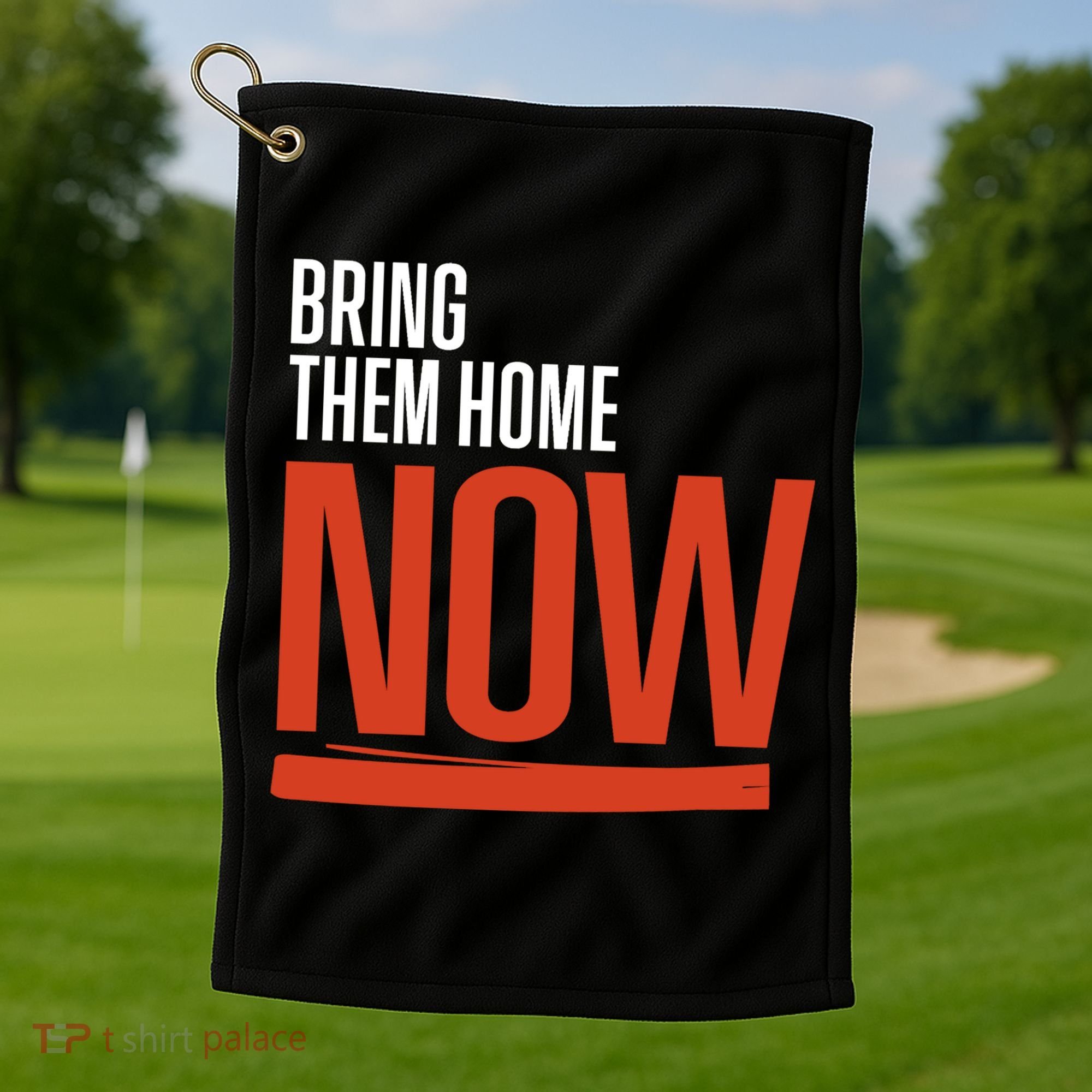 Bring Them Home Now Golf Towel