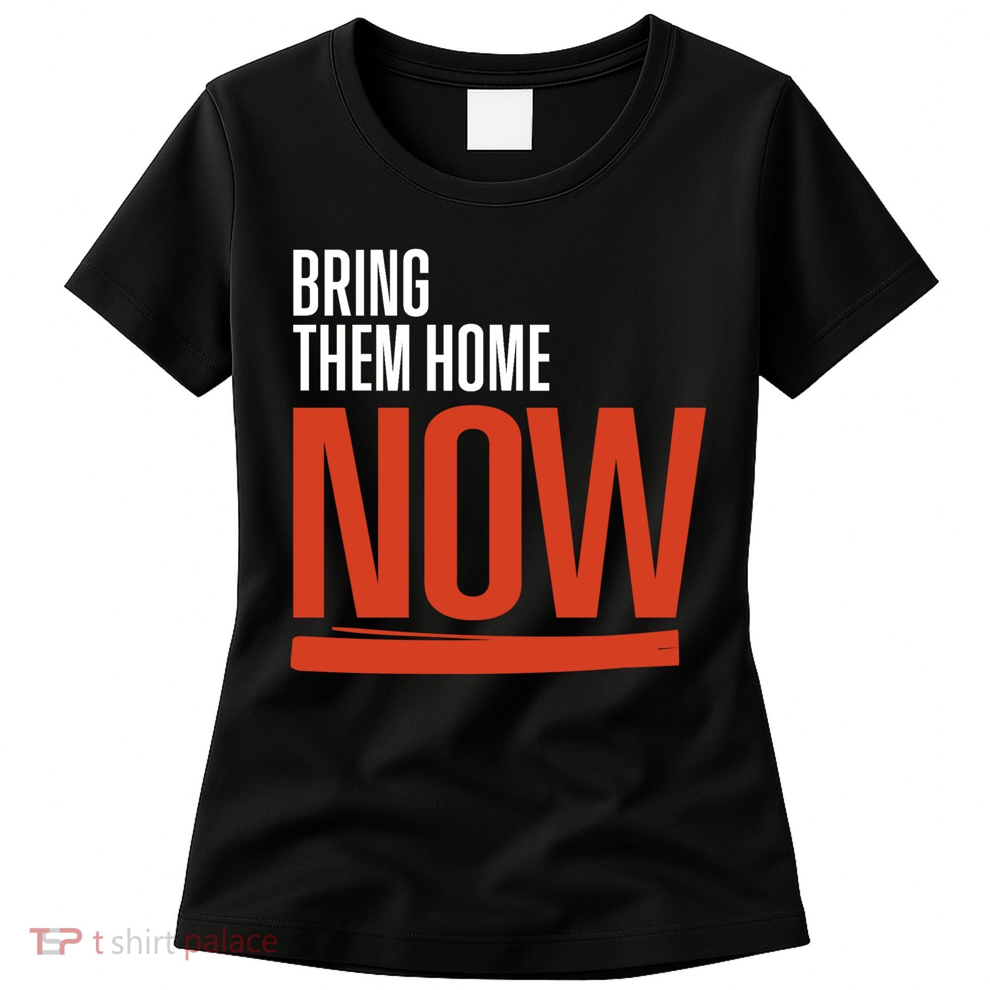 Bring Them Home Now Women's T-Shirt