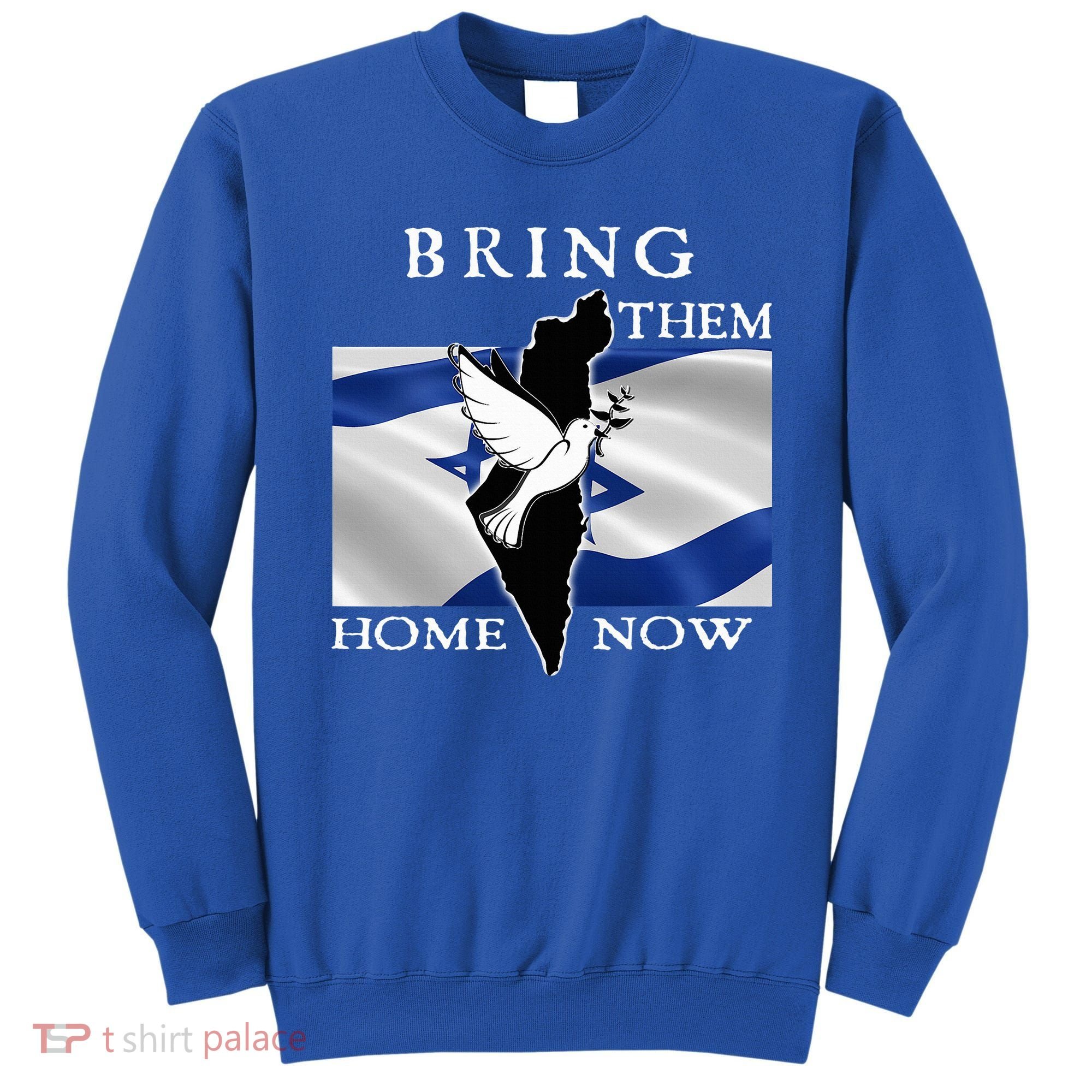 Bring Them Home Now Stand With Israel America Flag Patriotic  Sweatshirt