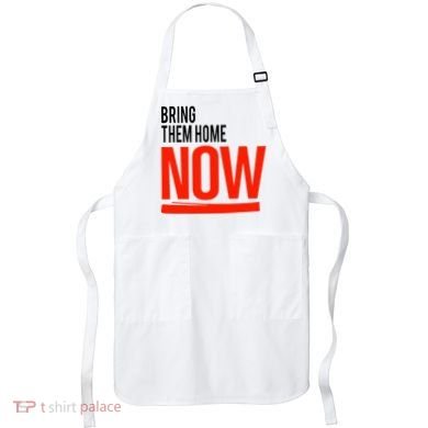 Bring Them Home Now Apron