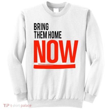 Bring Them Home Now Sweatshirt