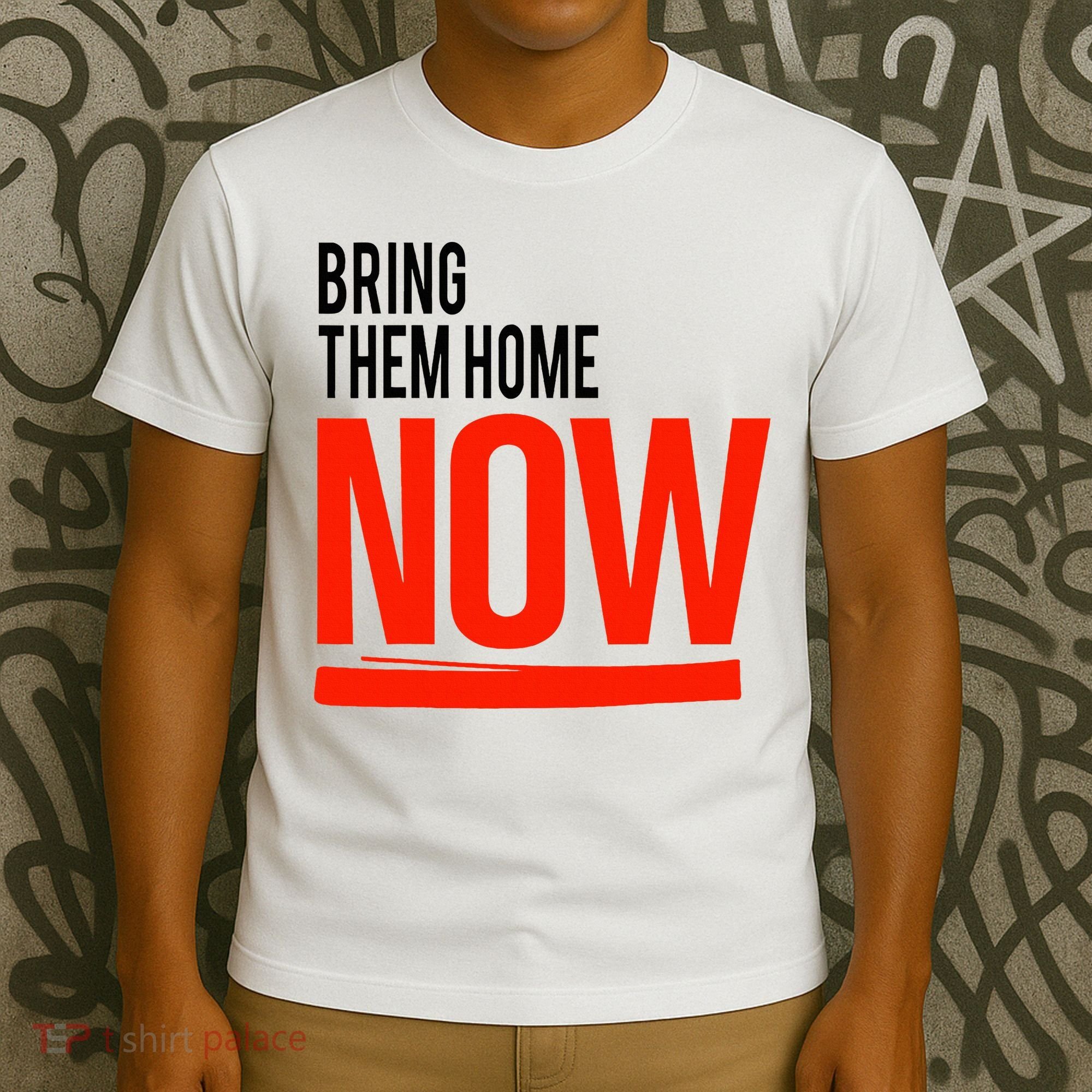 Bring Them Home Now T-Shirt