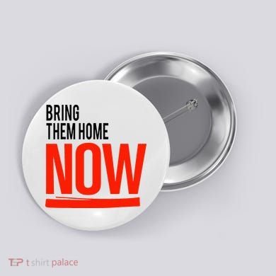 Bring Them Home Now Button