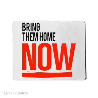 Bring Them Home Now Mousepad