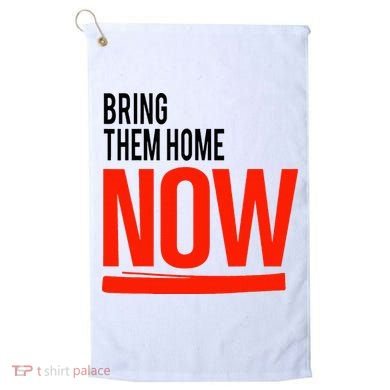 Bring Them Home Now Golf Towel