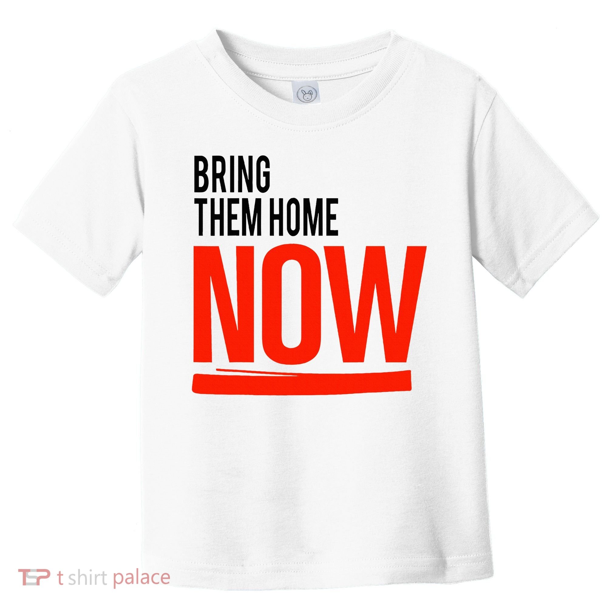 Bring Them Home Now Toddler T-Shirt
