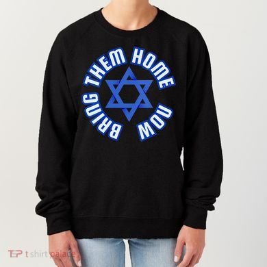 Bring Them Home Now! I Stand With Israel Support Israel Women's Sweatshirt