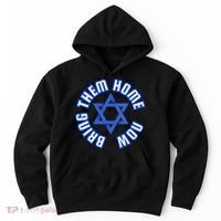 Bring Them Home Now! I Stand With Israel Support Israel Hoodie thumb 0