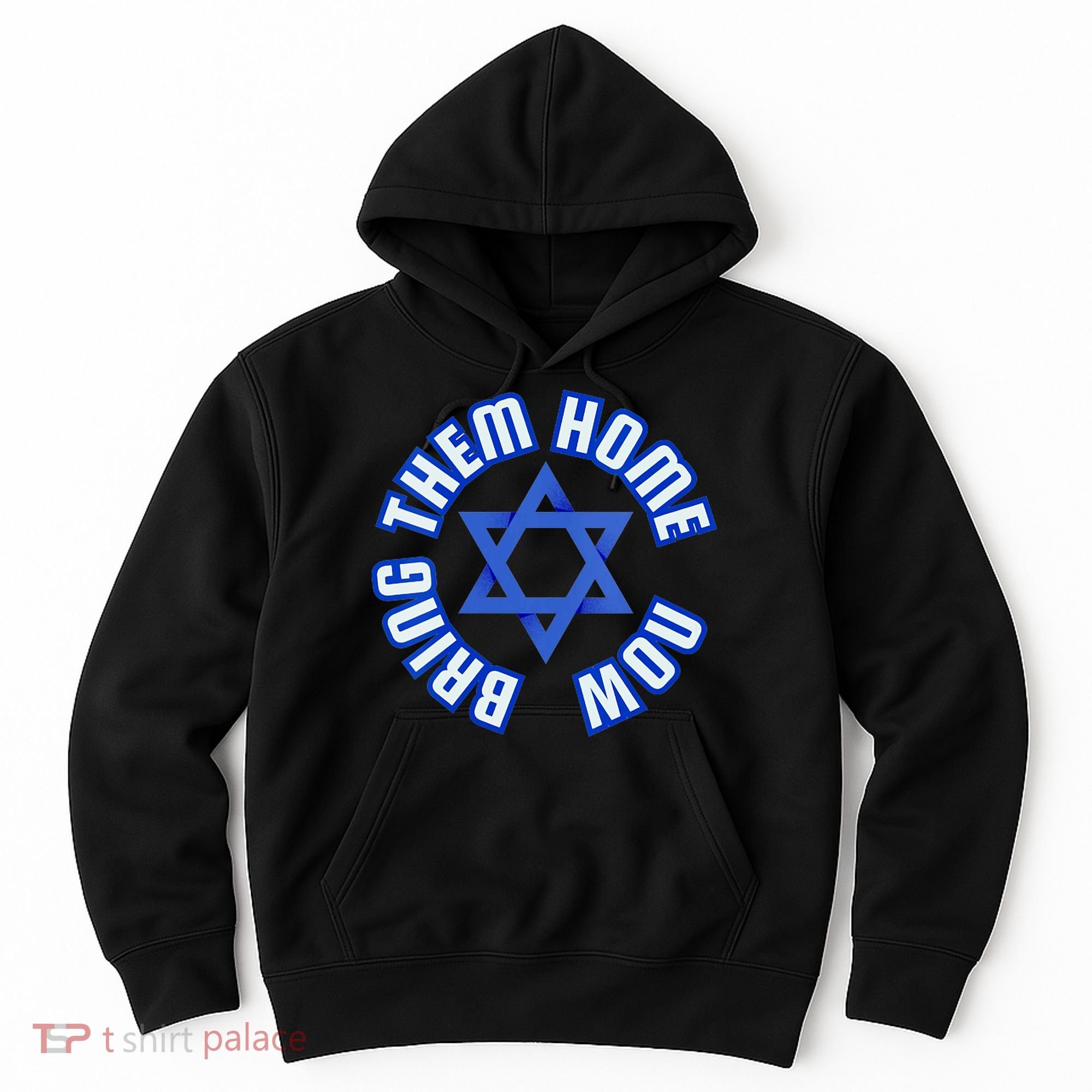 Bring Them Home Now! I Stand With Israel Support Israel Hoodie