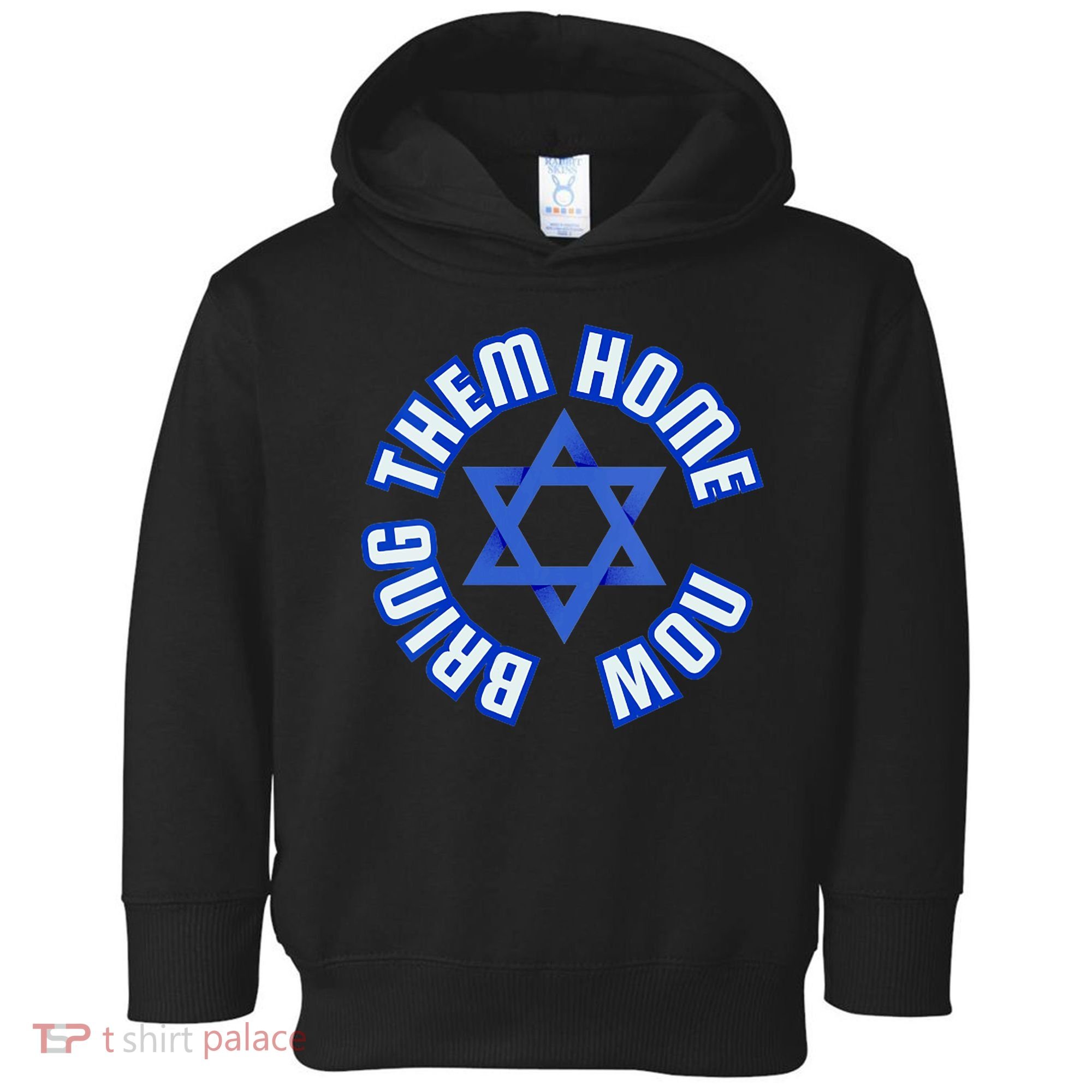Bring Them Home Now! I Stand With Israel Support Israel Toddler Hoodie