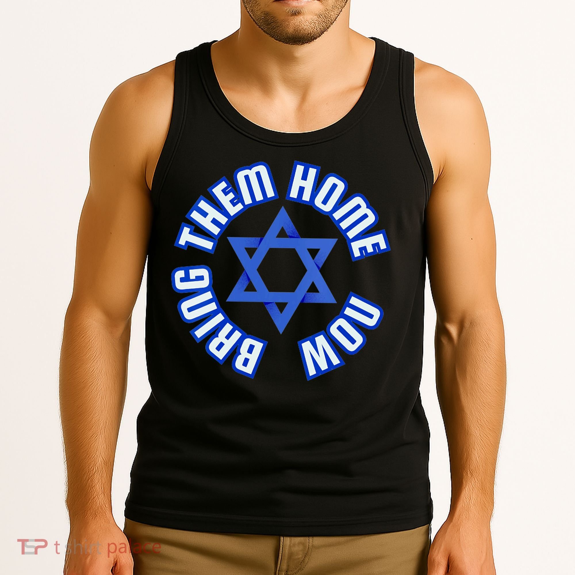 Bring Them Home Now! I Stand With Israel Support Israel Tank Top