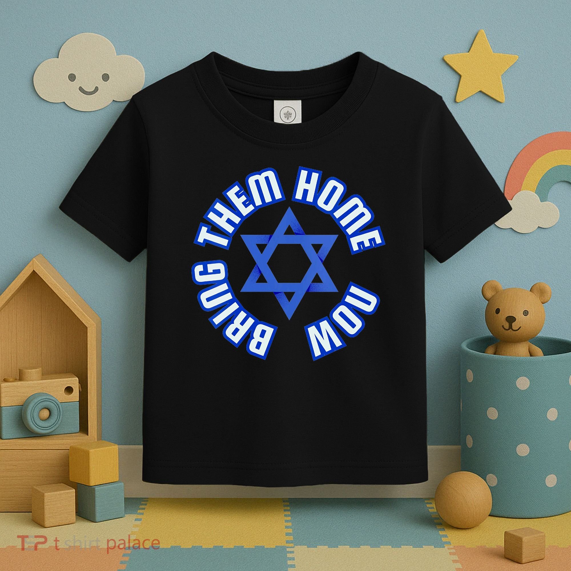 Bring Them Home Now! I Stand With Israel Support Israel Toddler T-Shirt