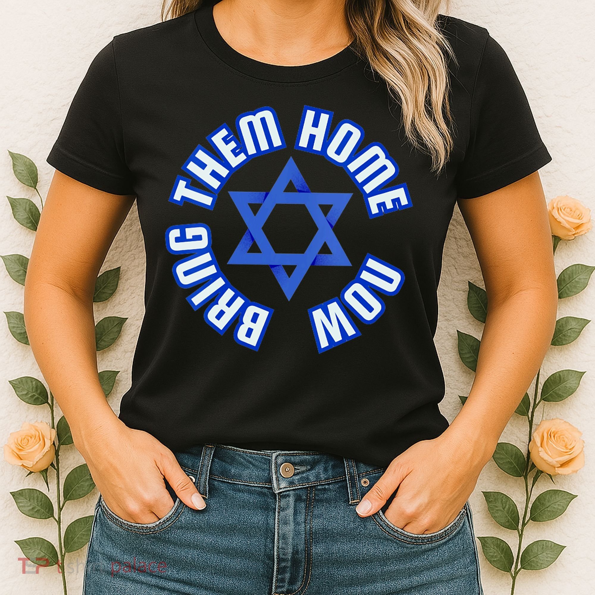 Bring Them Home Now! I Stand With Israel Support Israel Women's T-Shirt