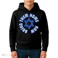 Bring Them Home Now! I Stand With Israel Support Israel Kids Hoodie thumb 4