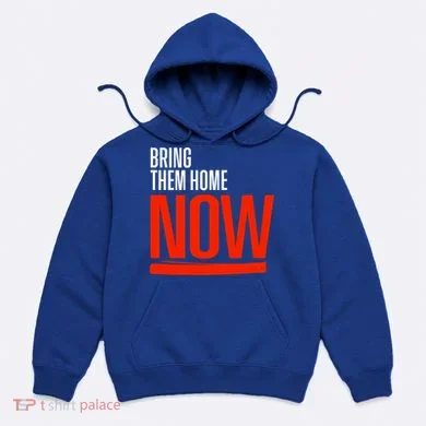 Bring Them Home Now Hoodie