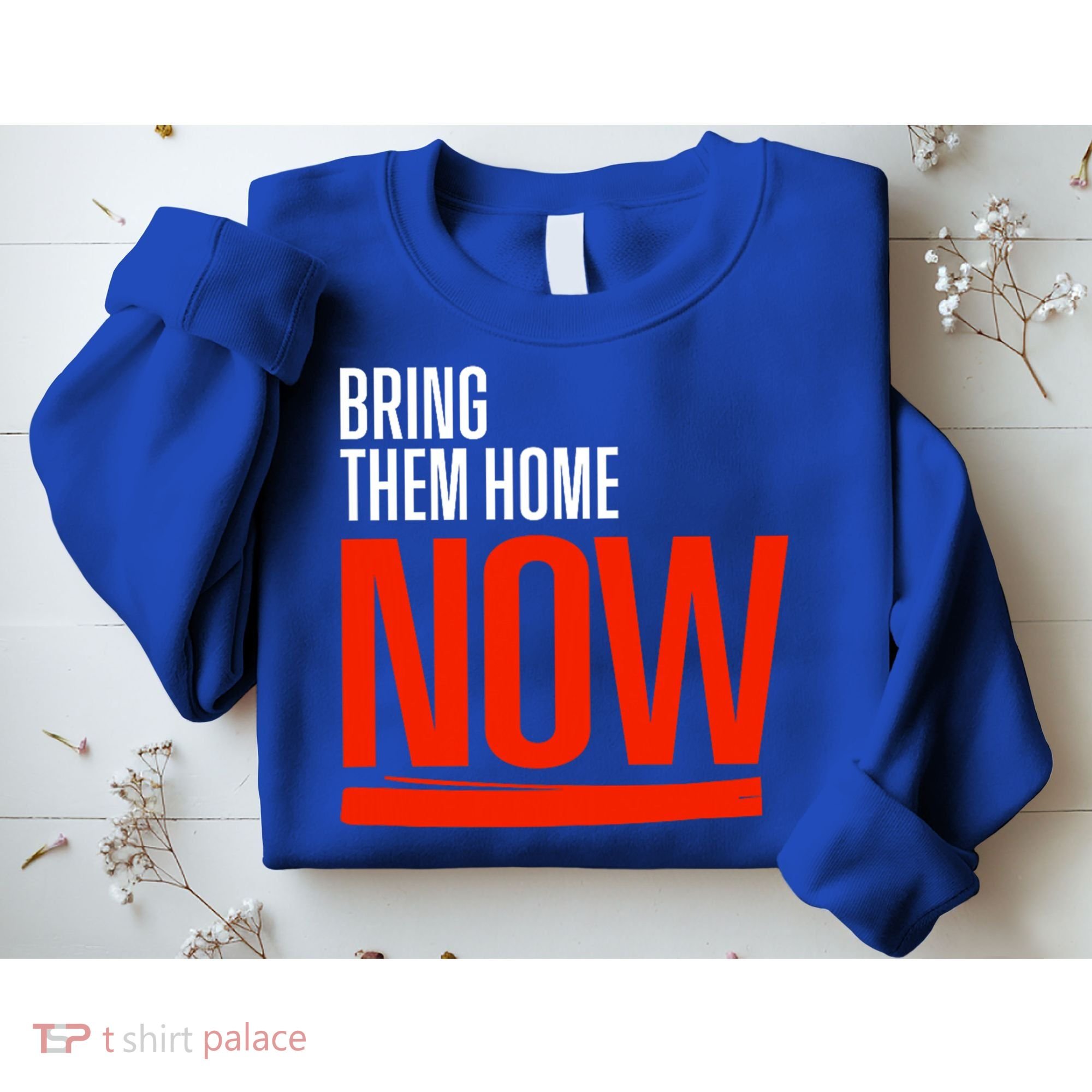 Bring Them Home Now Sweatshirt