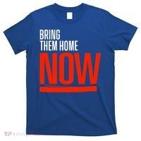 Bring Them Home Now T-Shirt thumb 0
