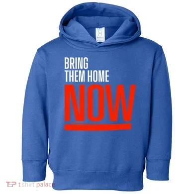 Bring Them Home Now Toddler Hoodie